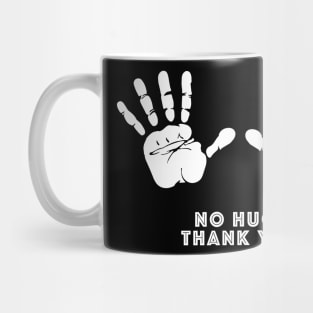 No hugs Mug